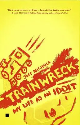 Trainwreck: Mi vida como Idoit - Trainwreck: My Life as an Idoit