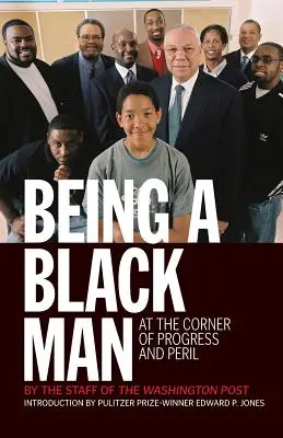 Ser un hombre negro: En la esquina del progreso y el peligro - Being a Black Man: At the Corner of Progress and Peril