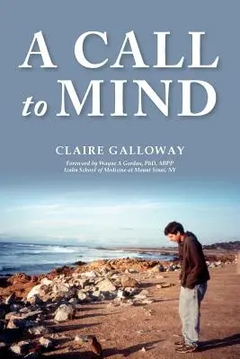 A Call to Mind: Una historia de daño cerebral traumático infantil no diagnosticado - A Call to Mind: A Story of Undiagnosed Childhood Traumatic Brain Injury