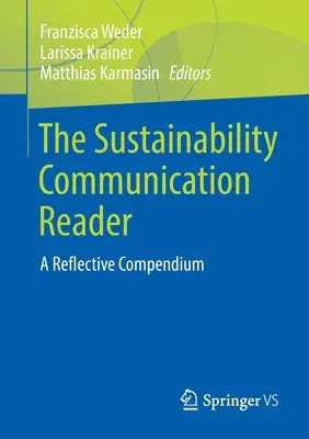 The Sustainability Communication Reader: Un compendio reflexivo - The Sustainability Communication Reader: A Reflective Compendium