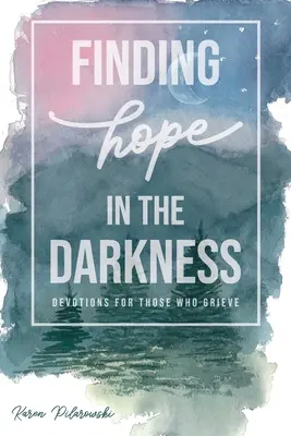 Encontrar la esperanza en la oscuridad - Finding Hope in the Darkness