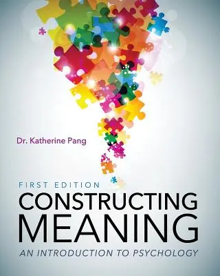 La construcción del sentido: Introducción a la psicología - Constructing Meaning: An Introduction to Psychology