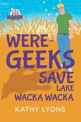 Los chicos salvan el lago Wacka Wacka - Were-Geeks Save Lake Wacka Wacka