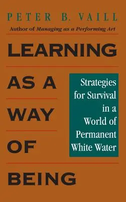 El aprendizaje como forma de ser: Estrategias para sobrevivir en un mundo de aguas bravas permanentes - Learning as a Way of Being: Strategies for Survival in a World of Permanent White Water