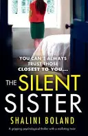 La hermana silenciosa: Un thriller psicológico apasionante con un desenlace de infarto. - The Silent Sister: A gripping psychological thriller with a nailbiting twist