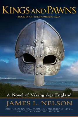 Reyes y peones: Una novela de la Inglaterra de la Era Vikinga - Kings and Pawns: A Novel of Viking Age England