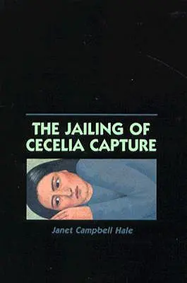 El encarcelamiento de Cecelia Capture - The Jailing of Cecelia Capture