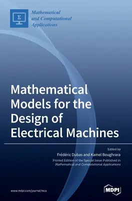 Modelos matemáticos para el diseño de máquinas eléctricas - Mathematical Models for the Design of Electrical Machines