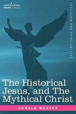 El Jesús histórico y el Cristo mítico - The Historical Jesus, and the Mythical Christ