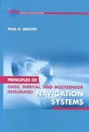 Principios de los sistemas de navegación integrados GNSS, inerciales y multisensor - Principles of Gnss, Inertial, and Multisensor Integrated Navigation Systems