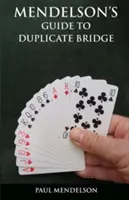 Guía Mendelson de Bridge Duplicado - Mendelson's Guide to Duplicate Bridge