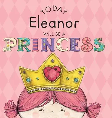 Hoy Eleanor Será una Princesa - Today Eleanor Will Be a Princess