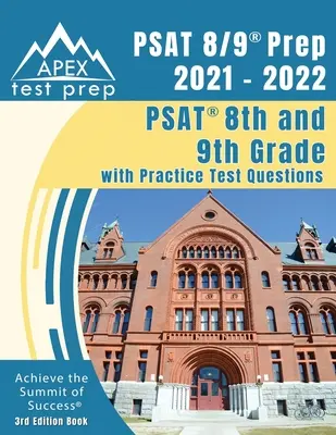 PSAT 8/9 Prep 2021 - 2022: PSAT 8vo y 9no Grado con Preguntas de Práctica para el Examen [Libro de 3ra Edición] - PSAT 8/9 Prep 2021 - 2022: PSAT 8th and 9th Grade with Practice Test Questions [3rd Edition Book]