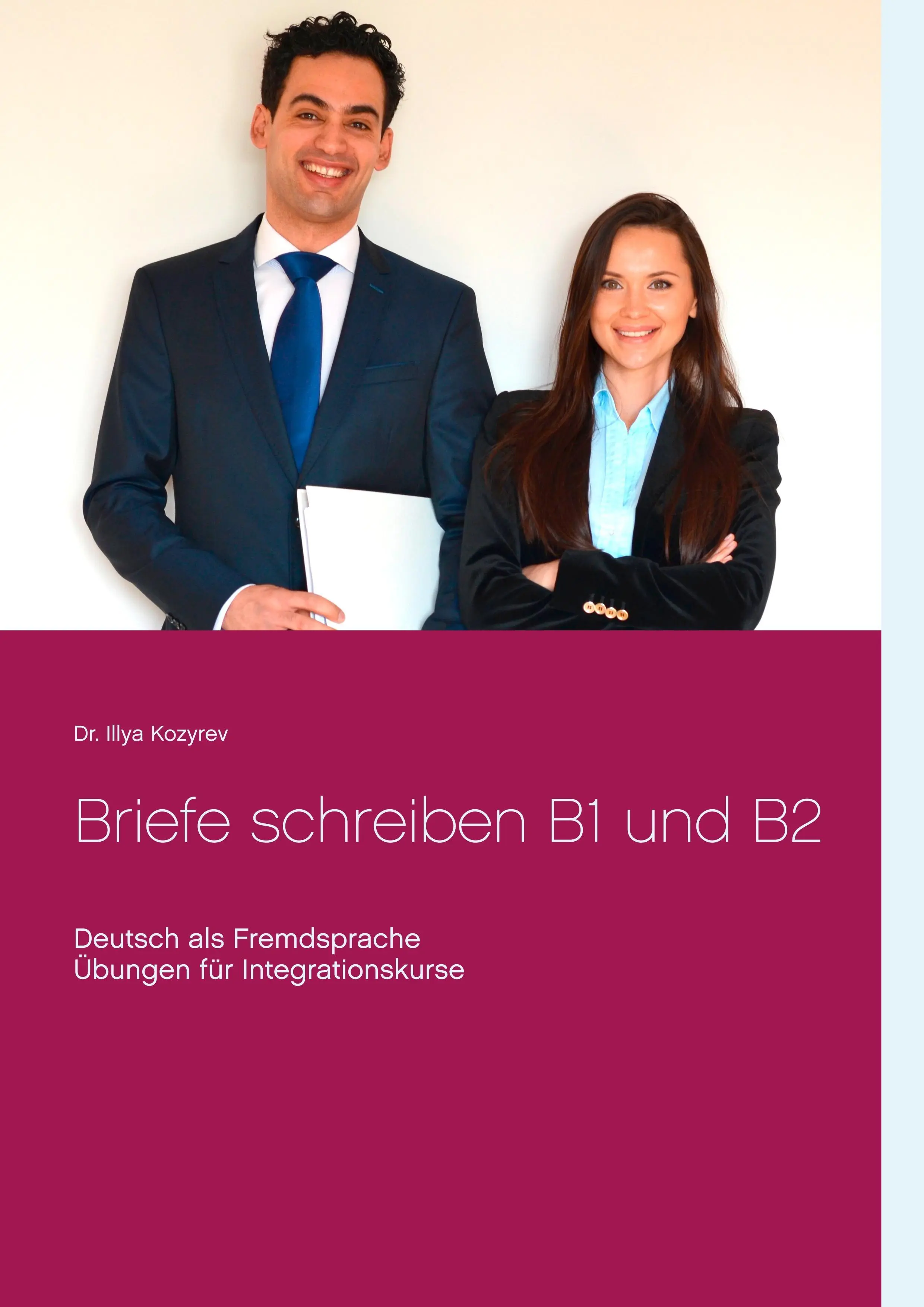 Escribir cartas B1 y B2: Alemán como lengua extranjera, ejercicios para cursos de integración - Briefe schreiben B1 und B2: Deutsch als Fremdsprache, bungen fr Integrationskurse