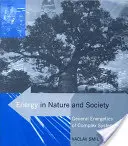 La energía en la naturaleza y la sociedad: Energética general de los sistemas complejos - Energy in Nature and Society: General Energetics of Complex Systems