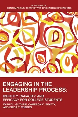 Participar en el proceso de liderazgo: Identidad, capacidad y eficacia para estudiantes universitarios - Engaging in the Leadership Process: Identity, Capacity, and Efficacy for College Students