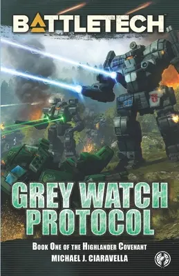 BattleTech: Protocolo de la Guardia Gris (Libro Uno de The Highlander Covenant) - BattleTech: Grey Watch Protocol (Book One of The Highlander Covenant)