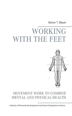 El trabajo del movimiento según Elsa Gindler: el trabajo con los pies - Movement work according to Elsa Gindler: working with the feet