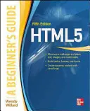 Html: Guía para principiantes, quinta edición - Html: A Beginner's Guide, Fifth Edition