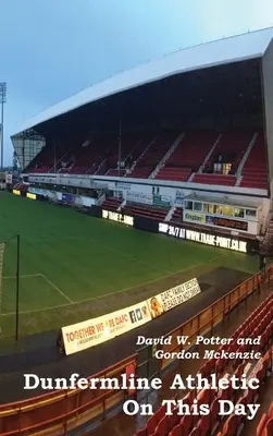 El Dunfermline Athletic en este día - Dunfermline Athletic On This Day