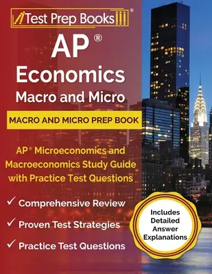 AP Economics Macro and Micro Prep Book: AP Microeconomics and Macroeconomics Study Guide with Practice Test Questions [Incluye explicaciones detalladas de las respuestas - AP Economics Macro and Micro Prep Book: AP Microeconomics and Macroeconomics Study Guide with Practice Test Questions [Includes Detailed Answer Explan