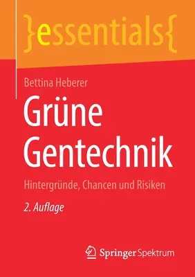 Genética Genética: Problemas, Oportunidades y Riesgos - Grne Gentechnik: Hintergrnde, Chancen Und Risiken