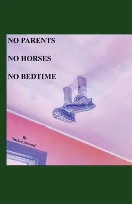 Sin padres no hay caballos - No Parents No Horses No Bedtime