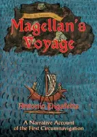 El viaje de Magallanes: Relato de la primera circunnavegación - Magellan's Voyage: A Narrative Account of the First Circumnavigation