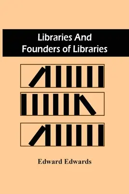 Bibliotecas y fundadores de bibliotecas - Libraries And Founders Of Libraries
