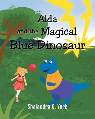 Alda y el mágico dinosaurio azul - Alda and the Magical Blue Dinosaur