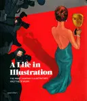 Una vida en la ilustración: Los ilustradores más famosos y su obra - A Life in Illustration: The Most Famous Illustrators and Their Work