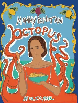 Mamá no es un pulpo - Mommy Is Not an Octopus