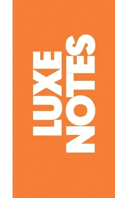 Cuaderno de notas: Luxe Notes - Notebook: Luxe Notes