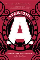 Straight A's: Estudiantes universitarios asiático-americanos en sus propias palabras - Straight A's: Asian American College Students in Their Own Words