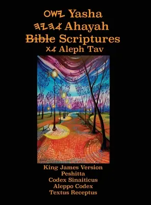 Escrituras Bíblicas Yasha Ahayah Aleph Tav (YASAT) Biblia de estudio (3ª Edición 2020) - Yasha Ahayah Bible Scriptures Aleph Tav (YASAT) Study Bible (3rd Edition 2020)