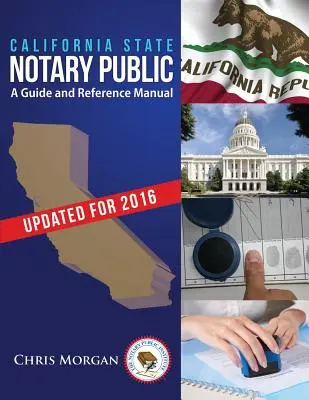 Notario Público del Estado de California: Guía y manual de referencia - California State Notary Public: A Guide and Reference Manual