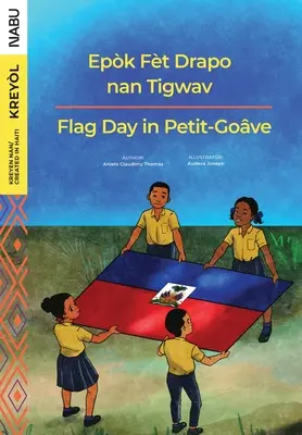 Día de la Bandera en Petit-Goâve / Epòk Fèt Drapo nan Tigwav - Flag Day in Petit-Goâve / Epòk Fèt Drapo nan Tigwav