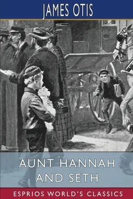 La tía Hannah y Seth (Esprios Clásicos) - Aunt Hannah and Seth (Esprios Classics)