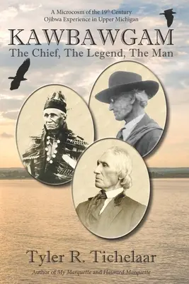 Kawbawgam: el jefe, la leyenda, el hombre - Kawbawgam: The Chief, The Legend, The Man