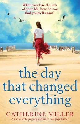 El día que lo cambió todo: Un apasionante y emotivo pasapáginas - The Day that Changed Everything: An absolutely gripping and emotional page turner