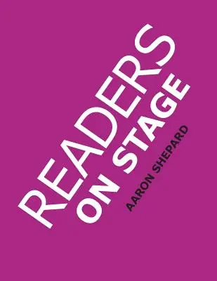 Lectores en escena: Recursos para el teatro de lectores (o teatro de lectores), con consejos, guiones y hojas de trabajo, o cómo utilizar sencillos niños - Readers on Stage: Resources for Reader's Theater (or Readers Theatre), With Tips, Scripts, and Worksheets, or How to Use Simple Children