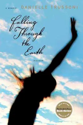 Caer a través de la tierra: Memorias - Falling Through the Earth: A Memoir