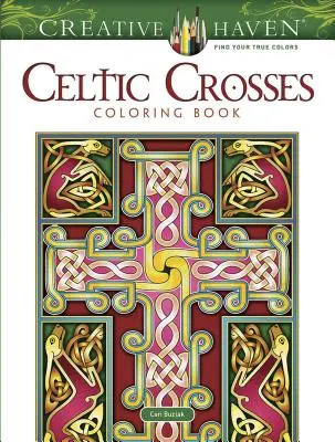 Libro para colorear de Creative Haven Celtic Crosses - Creative Haven Celtic Crosses Coloring Book
