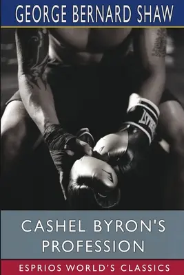 La profesión de Cashel Byron (Esprios Clásicos) - Cashel Byron's Profession (Esprios Classics)