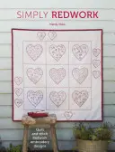 Simplemente Redwork: Diseños de Bordado Redwork para Coser y Coser - Simply Redwork: Quilt and Stitch Redwork Embroidery Designs