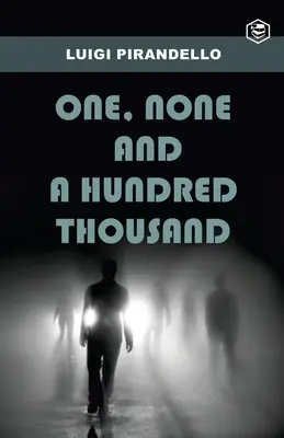 Uno, Ninguno y Cien Mil - One, None and a Hundred Thousand