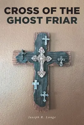 La cruz del fraile fantasma - Cross of the Ghost Friar