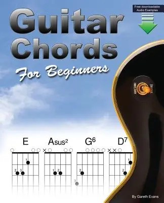 Acordes de Guitarra para Principiantes: Libro de acordes de guitarra para principiantes con acordes abiertos y más - Guitar Chords for Beginners: Beginners Guitar Chord Book with Open Chords and More