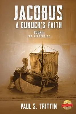 Jacobus: La fe de un eunuco: Libro I: El aprendiz - Jacobus: A Eunuch's Faith: Book I: The Apprentice