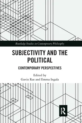 Subjetividad y política: Perspectivas contemporáneas - Subjectivity and the Political: Contemporary Perspectives